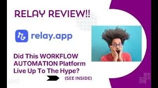 Relay REVIEW- Did This WORKFLOW AUTOMATION Platform Live Up To The Hype? See(View Before use)