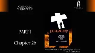 PURGATORY by Rev Fr. F X Schouppe, S.J | PART1 - CHAPTER 26 | Catholic Audiobook (Spiritual Classic)