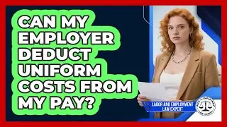 Can My Employer Deduct Uniform Costs From My Pay?
