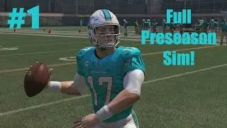 Madden 17 Miami Dolphins Franchise - Full Preseason Sim [Ep.1]