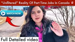 🚨 The Harsh Reality of Part-Time Jobs in Canada (2025 Update) 🚨