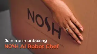Unboxing @letsnosh : The AI Robot Chef That Cooks for You #aichef #cookingrobot #nosh 