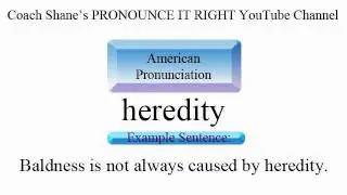 How to pronounce HEREDITY - American Pronunciation for ESL Students