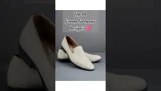 TOP 10 GROOM FOOTWEAR DESIGN'S #youtubeshorts #trending #wedding #groom #footwear #design #ideas
