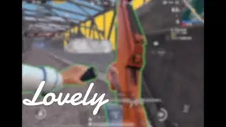 PUBG MONTAGE #22 ❤️  Lovely 🥺🥺❤️  Hacker like quick scope 超燃瞬镜