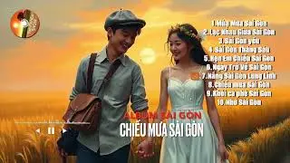 Album Chiều Mưa Sài Gòn - 10 ca khúc mới về Sài Gòn - Khôi Nguyên Nguyễn Bá Liêm -Giai điệu cảm xúc