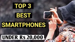 Top 3 Best Smartphone Under 20000 in 2021 || Best Budget Friendly Smartphone Under Rs 20000 ||