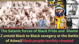 Hidden Battle of ADWA Story that embarasses BLACK PEOPLE