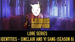 NetMoverSitan Plays: Limbus Company - Lore Series: Identities - Sinclair and Yi Sang (Season 6)