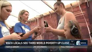 Waco locals see third world poverty up close
