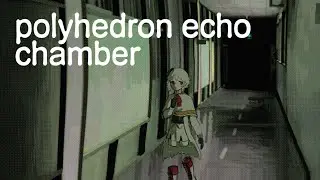 【UST配布】【UTAUカバー】polyhedron echo chamber