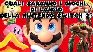 QUALI SARANNO I GIOCHI DI LANCIO DELLA NINTENDO SWITCH 2?