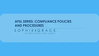 AFSL Compliance Policies and Procedures