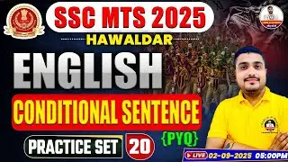 📘 SSC MTS 2025 | English by Alok Sir | Conditional Sentences (P.Y.Q) | Practice Set 20 | Hawaldar