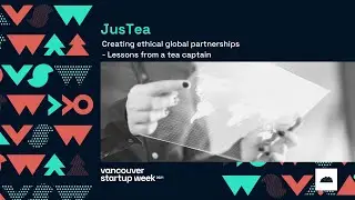 JusTea | Creating ethical global partnerships - Lessons from a tea captain