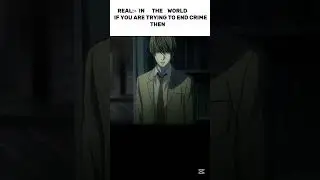 THE REALITY OF THE WORLD#anime#light#deathnote