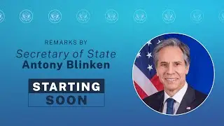 Secretary Blinken delivers remarks and thanks members of the State Department workforce  - 11:00 AM