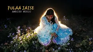 Fulaa Jaise - AMRISU MUSIC (Prod by - @gorkhaymusic )
