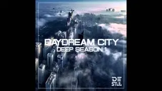 Daydream CityDeep Season 1 DJ DeStill