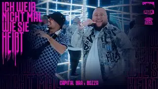 CAPITAL BRA FEAT. BOZZA - ICH WEI&szlig; NICHT MAL WIE SIE HEI&szlig;T (prod. by Beatzarre, Djorkaeff, B-Case)