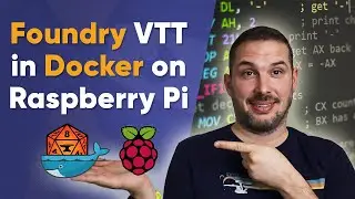 Как запустить FoundryVTT в Docker на Raspberry Pi (менее 8 минут) [#5]