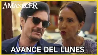 AMANECER Avance Capitulo 46 | AVANCE DE MA&Ntilde;ANA 