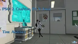 PSO 2 NA Crafting Part 5 Final: Timed Abilities and final thoughts!