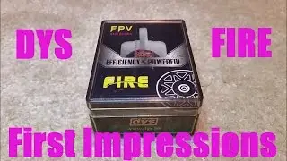 DYS FIRE First Impressions