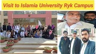 First day at University ||  Visit to Islamia University RYK Campus. #islamiauniversity #iub #ryk