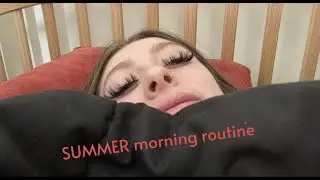 realistic SUMMER 2022 morning routine *wake up with me*