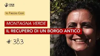 Montagna Verde: recuperare un antico borgo in una terra di confine &ndash; Io Faccio Cos&igrave; 383
