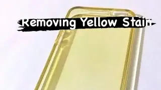 Removing Yellow Stain                            || Tried Cleaning My IPhone 12 Case ||
