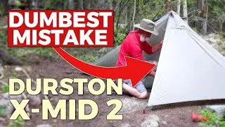 MAJOR Fail On My First Trip With Durston X-Mid2 Tent