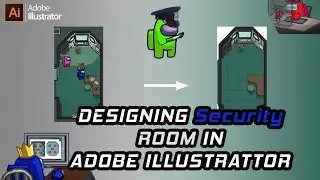 DESIGNING SECURITY ROOM OF AMONG US MAP IN ADOBE ILLUSTRATOR