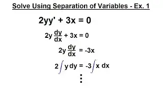 Differential Equation - 1st Order Solutions (1 of 8) Separation of Variables: Example 1