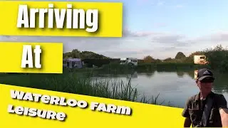 Arriving at Waterloo farm leisure