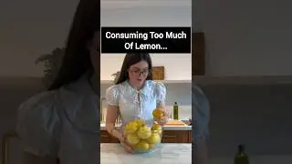 disadvantages of consuming too much lemon