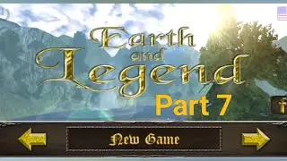 Earth And Legend Gameplay Part 7