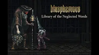 Library of the Neglected Words | Forbidden Knowledge & Silent Suffering | Blasphemous