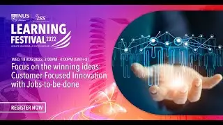 Singapore Learning Festival: Customer-Focused Innovation with Jobs-to-be-done