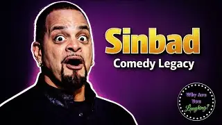 Sinbad: Life & Career Of A Comedy Legend - Why Are You Laughing?