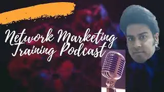 TRAINING PODCAST : Upline - Downline Relationship