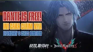 DANTE IS FREE.. INI CARA CLAIM LEGENDARY S CLASS IGNITION || 