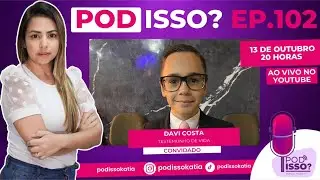 POD ISSO, DAVI COSTA?!