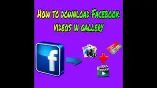 How to Download Facebook Videos on Android [Hindi] by MUNA tips & tricks