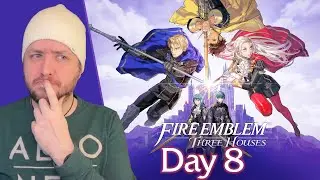 First Time Playing a Fire Emblem Game | FE3H Blind Playthrough - Day 8