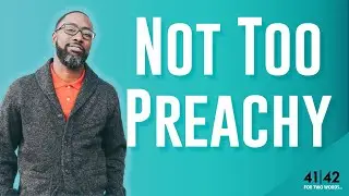 Not Too Preachy | The Intro