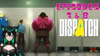 🌸Episodes 7 & 8 Out Now! | Let's Play: Dispatch🌸