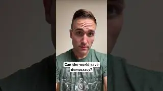 What will the world do to save democracy?