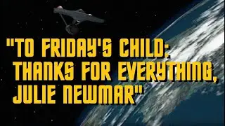 Star Trek - To Friday's Child - Thanks for Everything, Julie Newmar